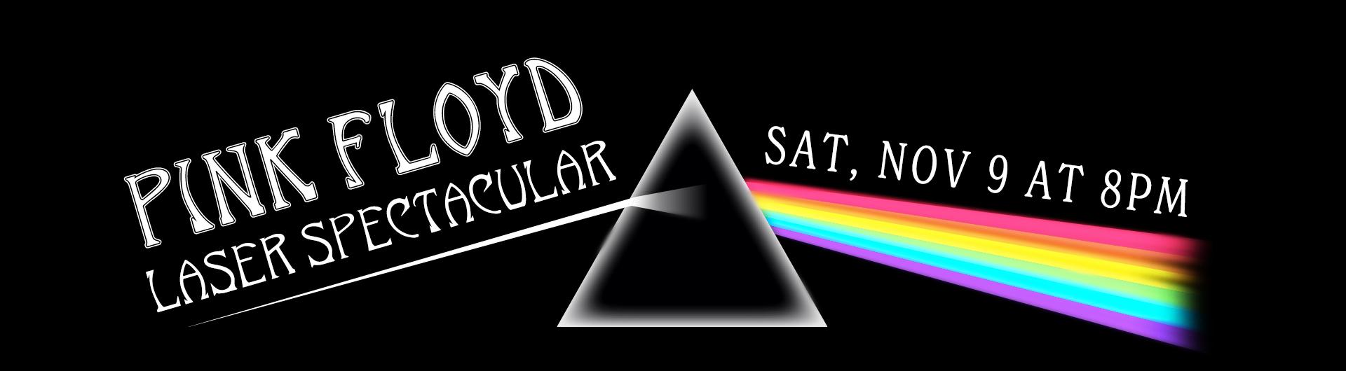 A prism splitting a beam of light into the spectrum of colors. Headline reads Pink Floyd Laser Spectacular